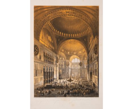 Fossati (Gaspard) Aya Sophia Constantinople as recently restored by order of H.M. the Sultan Abdul Medjid, first edition, ord