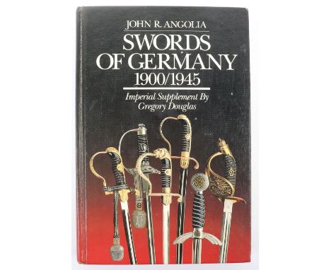 Swords of Germany Book Signed First Edition: Hard back reference book no 280 of 500 signed by John R. Angolia in good conditi