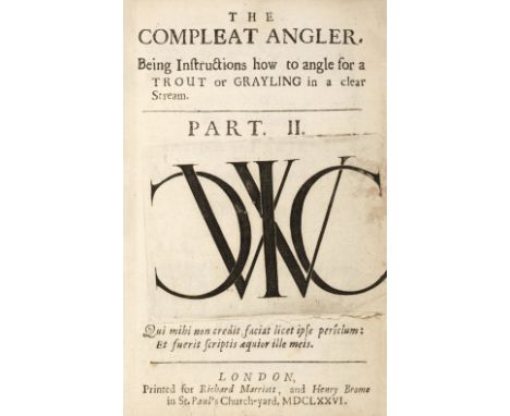 Walton (Izaak &amp; Charles Cotton). The Compleat Angler. Being instructions how to angle for a Trout or Grayling in a clear 