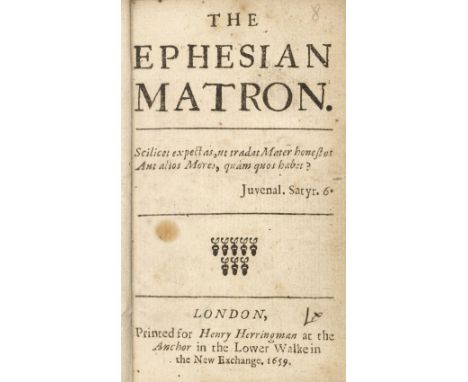 [Charleton, Walter]. The Ephesian Matron, 1st edition, London: printed for Henry Herringman, 1659, 124 pp., final leaf repair