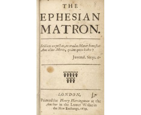 [Charleton, Walter]. The Ephesian Matron, 1st edition, London: printed for Henry Herringman, 1659, 124 pp., final leaf repair