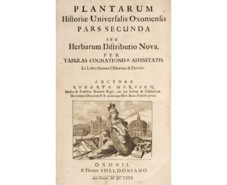 Morison (Robert). Plantarum Historiae Universalis Oxoniensis, volumes 2 &amp; 3 [all published], Oxford: Theatro Sheldoniano,