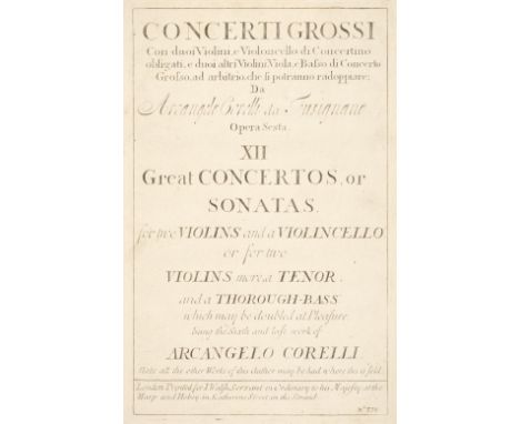 Corelli (Arcangelo). Concerti Grossi con duoi Violini, e Violoncello di Concertino obligati, e duoi altri Violini, Viola, e B
