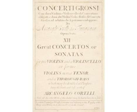 Corelli (Arcangelo). Concerti Grossi con duoi Violini, e Violoncello di Concertino obligati, e duoi altri Violini, Viola, e B