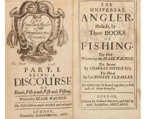 Walton (Izaak, Charles Cotton &amp; Col. Robert Venables). The Universal Angler, Made so, by Three Books of Fishing... , 3 pa