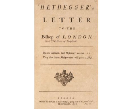 Heidegger (John James). Heydegger's Letter to the Bishop of London, 1st edition, London : Printed for N. Cox in Story's-Passa