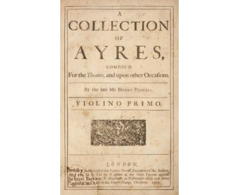 Purcell (Henry, 1659-1695). A Collection of Ayres, Compos'd For the Theatre, and upon other Occasions. By the late Mr. Henry 