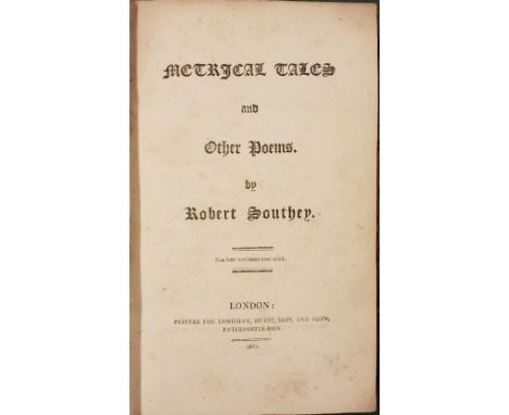Southey (Robert). Metrical Tales and Other Poems, 1st edition, Lodnon: printed for Longman, Hurst, Rees, and Orme, 1805, some
