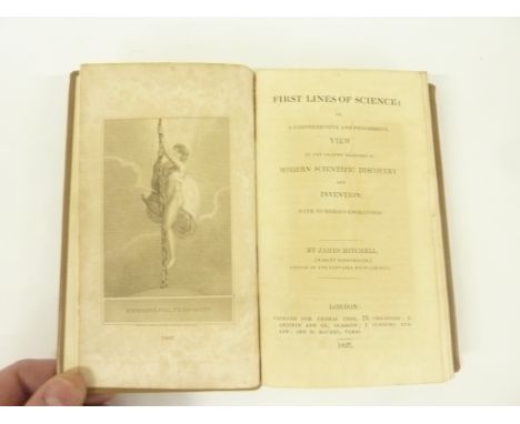 MITCHELL JAMES (Of Market Harborough).  First Lines Of Science. Eng. frontis & plates. Rebound calf, internal browning & spot