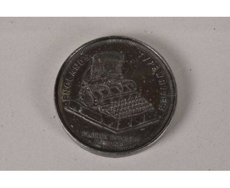 An England's Typewriter Medallion, in spelter, for North's Type-Writer, 53 Queen Victoria St, London, E.C, 6.8mm, 228.8g
