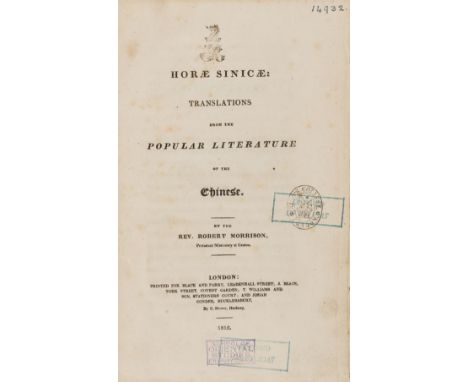 China.- Morrison  (Rev. Robert) Horæ Sinicæ: Translations from the Popular Literature of the Chinese, first edition, ex-libra