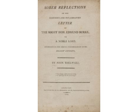 NO RESERVE Burke (Edmund).- Thelwall (John) Sober reflections on the seditious and inflammatory letter of the Right Hon. Edmu