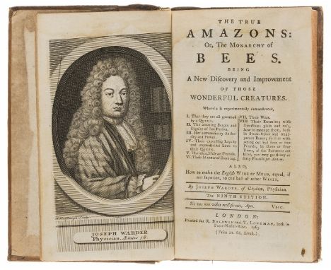 NO RESERVE Bees.- Warder (Joseph) The true amazons: or, the monarchy of bees. Being a new discovery and improvement of those 