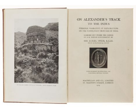 India.- Stein (Sir Marc Aurel) On Alexander's Track to the Indus, first edition, frontispiece, plates, 2 folding colour maps 