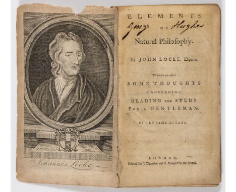 NO RESERVE Locke (John) Elements of natural philosophy, engraved portrait frontispiece, first sig. detached, chip / short tea