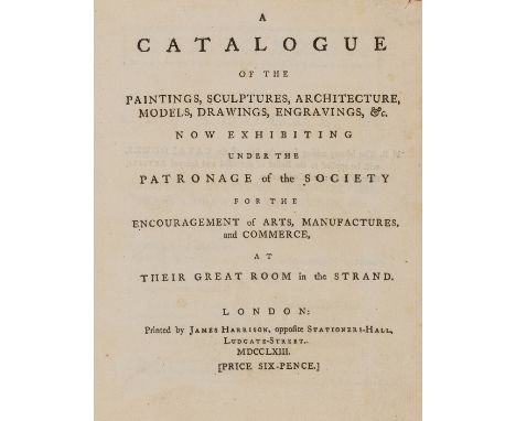 NO RESERVE Fine art.- A catalogue of the paintings, sculptures, architecture, models, drawings, engravings, &amp;c. Now exhib