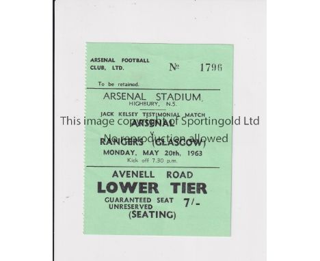 ARSENAL V RANGERS 1963     Ticket for the Jack Kelsey Testimonial at Highbury 20/5/1963.    Good