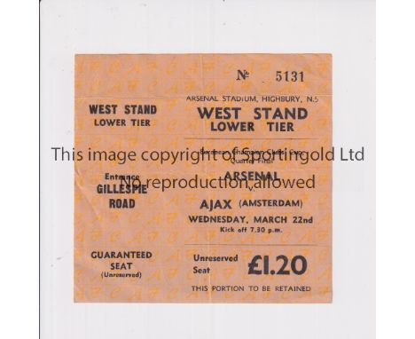ARSENAL V AJAX 1972     Ticket for the European Cup Quarter-Final at Highbury 22/3/1972, slight vertical crease.     Generall