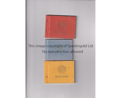 WOLVES      Three season ticket books 1951/2, 1967/8 and 1971/2 unused.     Good