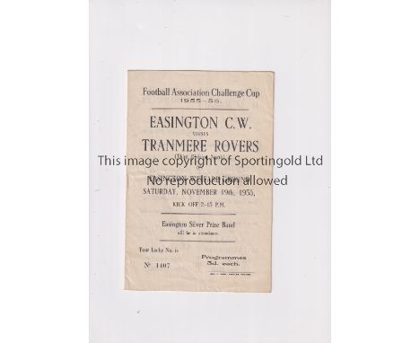 EASINGTON C.W.  TRANMERE ROVERS 1955 FA CUP     Programme for the tie at Easington 19/11/1955, slightly creased, team changes