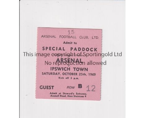 ARSENAL       Special Paddock ticket for the home League match v Ipswich Town 25/10/1969.    Good