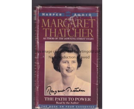 MARGARET THATCHER AUTOGRAPH        A set of 4 cassettes, The Path To Power, signed on the cover on the portrait picture in bl
