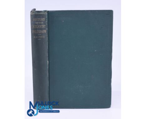 The Atlantic Telegraph by Henry M Field 1866 - First edition. A very informative book published in cloth board cover extensiv