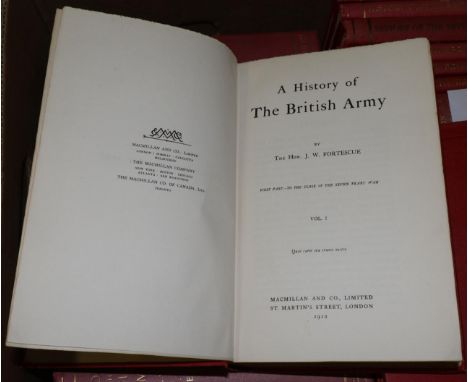 Fortescue (Sir John William)  A History of the British Army, 1910-30, London, MacMillan, 8vo, 13 volumes in 14 (Vol. IV separ