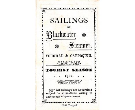 Rare Time Sheet for Blackwater Steamer

Co. Waterford: 1902 -   Sailing's of Blackwater Steamer Youghal & Cappoquin. Tourist 