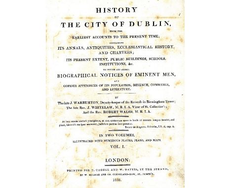 Warbuton (J.), Whitelaw (J.) & Walsh (Rev. R.) History of the City of Dublin, 2 vols. lg. 4to lg. 4to L. 1818. Fist Edn. 2 ma