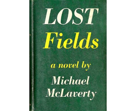 Mc Laverty (Michael) Lost Fields, A Novel, L. 1942, First,; The Three Brothers, 8vo L. 1948. First,;  Truth in the Night, L. 