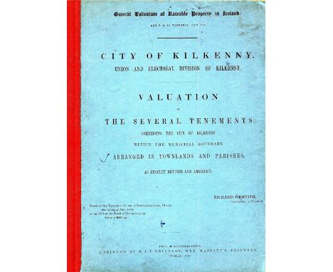 Kilkenny City: General Valuation of Ratable Property: - Griffith (R.) City of Kilkenny, Union and Electoral Division of Kilke