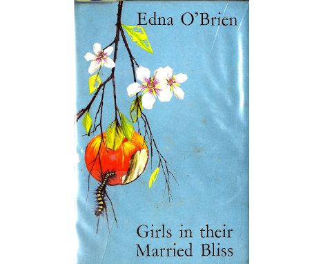O'Brien (Edna) Girls in their Married Bliss, L. 1964. Reprinted; August is a Wicked Month, L. 1965. First; Casualties of Peac