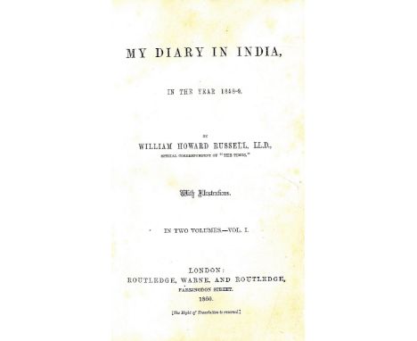 Russell (Wm. Howard) My Diary in India in the Year 1858-9, 2 vols. sm. 8vo L. 1860. First Edn. 11 litho plts. include 2 front