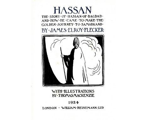 Illustrated Volumes: Flecker (J. Elroy) Hassan - The Story of Hassan of Bagdad, 4to L. 1924. fine coloured plates by Thos. Ma