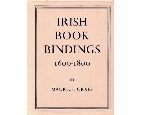 Craig (Maurice) Irish Book Bindings 1600 - 1800, lg. 4to L. 1954. First Edn., cold. & other plts., cloth & d.w.; Thom (Alex) 