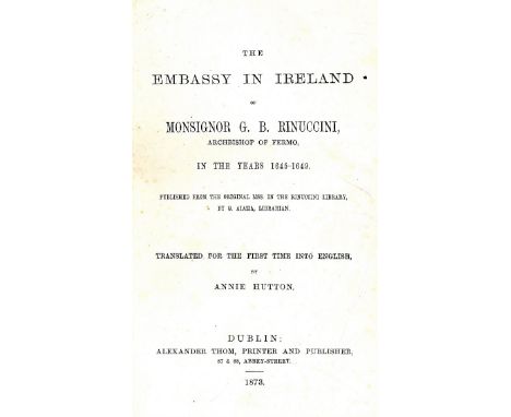 Co. Kilkenny: Hutton (Annie)ed. The Embassy in Ireland of Mons. G.B. Rinuccini, D. 1873, First, orig. cloth, good. Scarce. (1