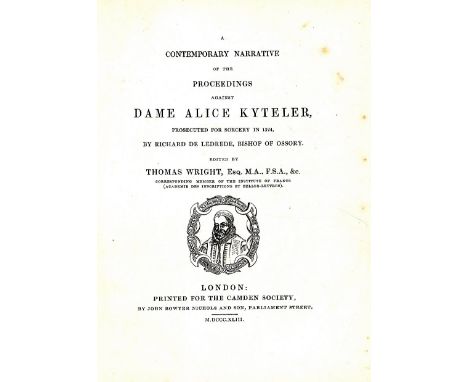 Kilkenny interest: Wright (Thos.)ed. A Contemporary Narrative of the Proceedings against Dame Alice Kyteler.. in 1324. 4to L.