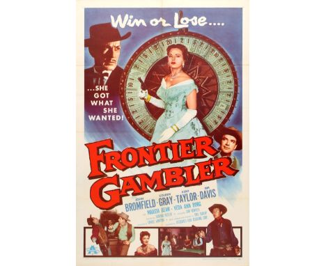 Original vintage movie poster for a Frontier Gambler 1956 Directed by Sam Newfield, WIN OR LOSE . . . SHE GOT WHAT SHE WANTED