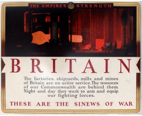 Original vintage World War Two poster: "The Empire's Strength - Britain - The factories, shipyards, mills and mines of Britai