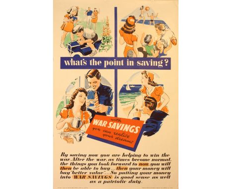 War Posters War Savings WWII. Original vintage World War Two poster: With war savings you can realise your dreams. What's the