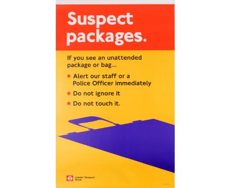 Advertising poster London Transport Buses "Suspect packages. If you see unattended package or bagâ€¦" The poster was issued a