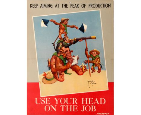 Original vintage World War Two poster: Keep aiming at the peak of production Use your head on the job Grandpop. Colourful and