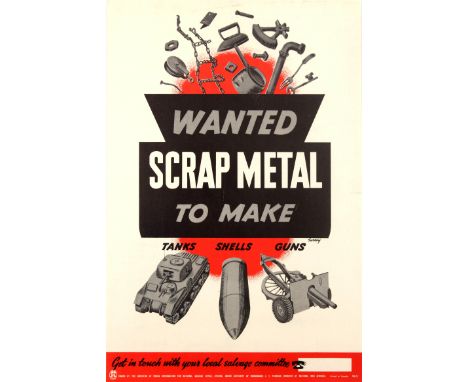 Original vintage World War Two propaganda poster: Wanted Scrap Metal to make Tanks Shells Guns Get in touch with your local s