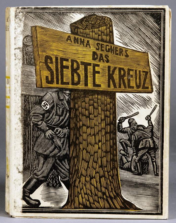 Anna Seghers Das Siebte Kreuz Anna Seghers. Das siebte Kreuz. Roman aus Hitlerdeutschland. Mexiko, El
