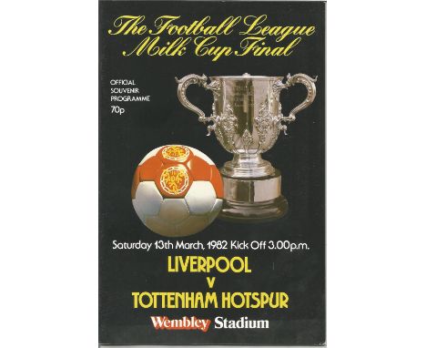 Football Vintage Programme Liverpool v Tottenham Hotspur League Cup Final Wembley Stadium 13th March 1982. Good Condition. Al