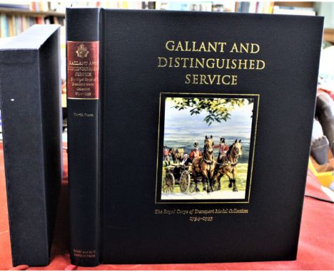 Gallant and Distinguished Service - The Royal Corps of Transport Medal Collection 1794-1993, written by David Owen and Publis