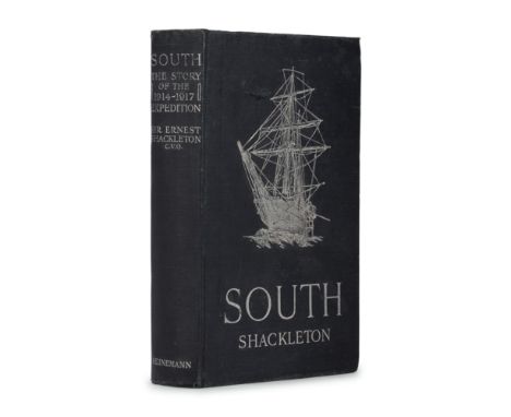 [TRAVEL &amp; EXPLORATION]. SHACKLETON, Ernest Henry, Sir (1874-1922). South. The Story of Shackleton's Last Expedition 1914-