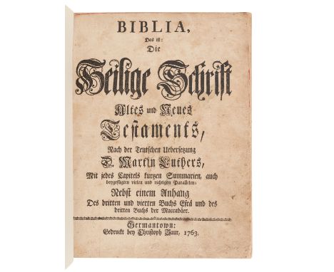 [BIBLE, in German]. Biblia, das ist, Die Heilige Schrift Altes und Neues Testaments. Germantown: Christoph Saur, 1763.4to (24