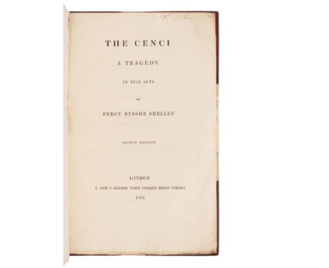 SHELLEY, Percy Bysshe (1792-1822). The Cenci. A Tragedy, in Five Acts. London: C. and J. Ollier, 1821.8vo (222 x 138 mm). 20t